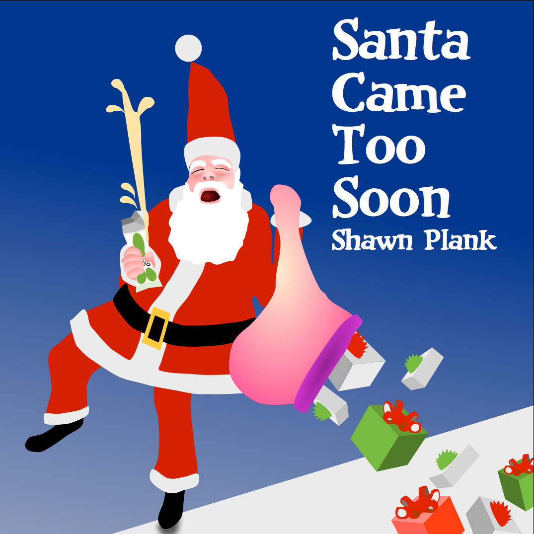 Shawnplank Blog Santa Came Too Soon